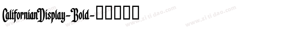 CalifornianDisplay-Bold字体转换