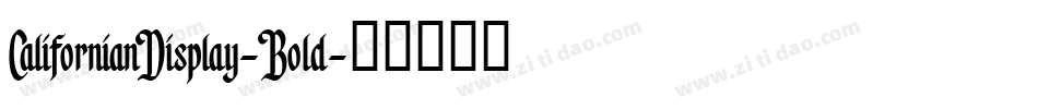 CalifornianDisplay-Bold字体转换