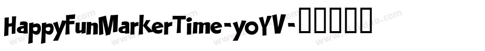 HappyFunMarkerTime-yoYV字体转换