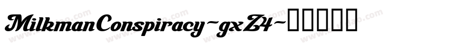 MilkmanConspiracy-gxZ4字体转换
