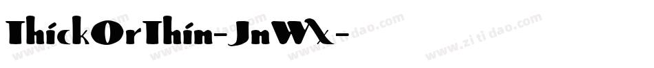 ThickOrThin-JnWx字体转换