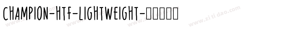 Champion-HTF-Lightweight字体转换