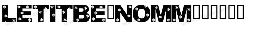 LetItBe-nOmM字体转换