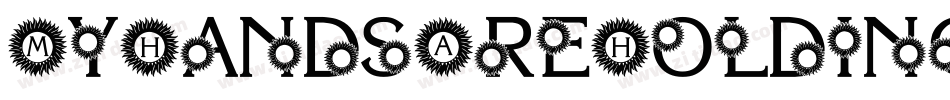 MyHandsAreHoldingYou-BOVG字体转换 MyHandsAreHoldingYou-BOVG字体转换