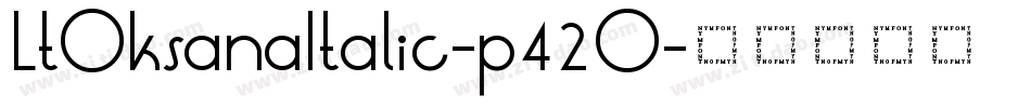 LtOksanaItalic-p42O字体转换