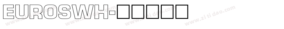 EUROSWH字体转换