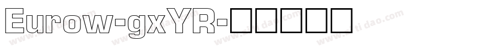 Eurow-gxYR字体转换