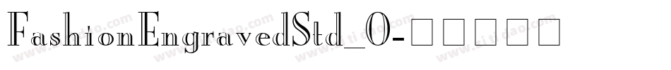 FashionEngravedStd_0字体转换