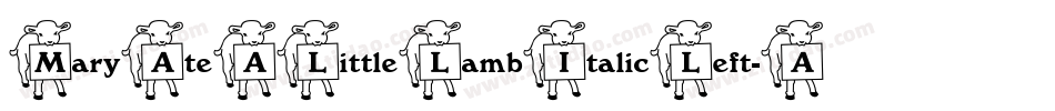 MaryAteALittleLambItalicLeft-A0w6字体转换