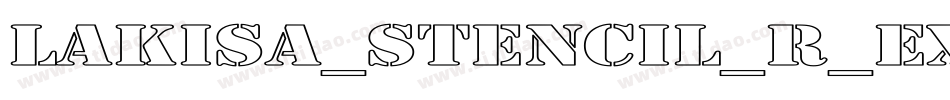 Lakisa_Stencil_R_Exp字体转换