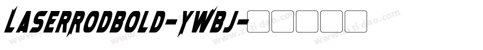 LaserRodBold-YWBj字体转换