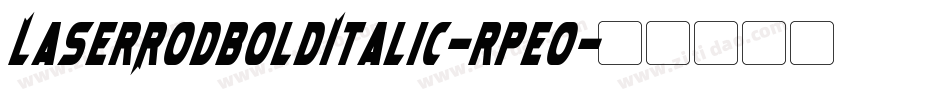 LaserRodBoldItalic-rpeO字体转换