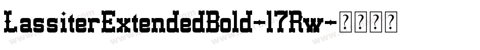 LassiterExtendedBold-l7Rw字体转换