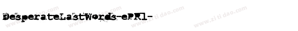 DesperateLastWords-ePRl字体转换