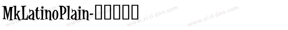 MkLatinoPlain字体转换