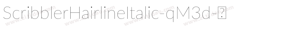 ScribblerHairlineItalic-qM3d字体转换