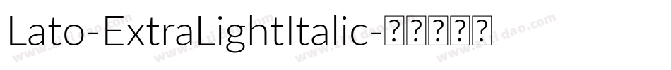 Lato-ExtraLightItalic字体转换