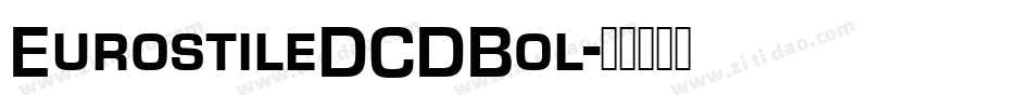 EurostileDCDBol字体转换