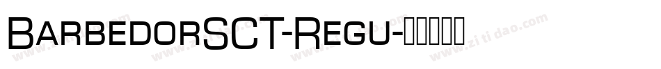 BarbedorSCT-Regu字体转换