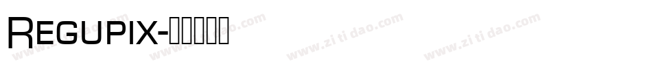 Regupix字体转换