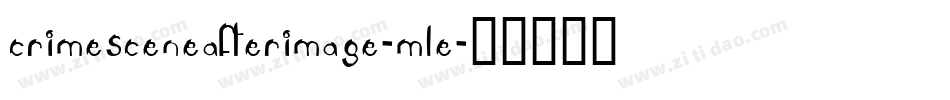 CrimesceneAfterimage-MLe字体转换