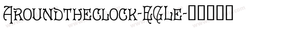 Aroundtheclock-EGLe字体转换