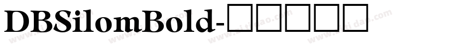 DBSilomBold字体转换