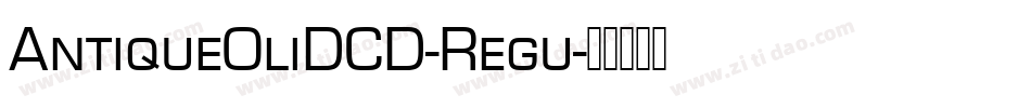 AntiqueOliDCD-Regu字体转换