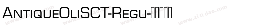AntiqueOliSCT-Regu字体转换