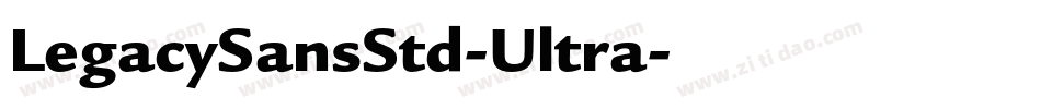 LegacySansStd-Ultra字体转换