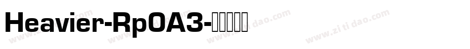 Heavier-Rp0A3字体转换