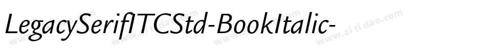 LegacySerifITCStd-BookItalic字体转换