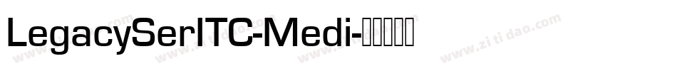 LegacySerITC-Medi字体转换