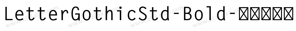 LetterGothicStd-Bold字体转换