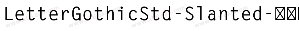 LetterGothicStd-Slanted字体转换