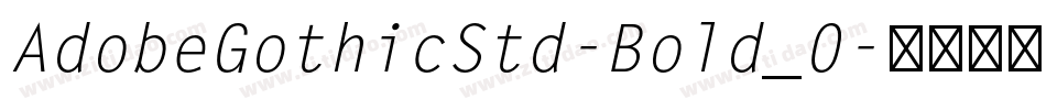 AdobeGothicStd-Bold_0字体转换