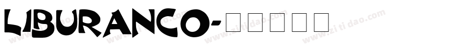 LIBURANCO字体转换