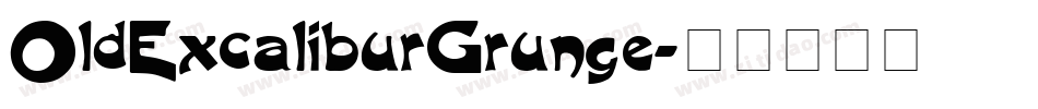 OldExcaliburGrunge字体转换