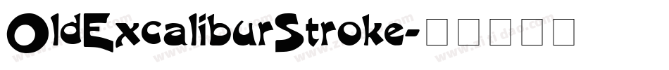 OldExcaliburStroke字体转换