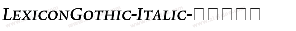 LexiconGothic-Italic字体转换