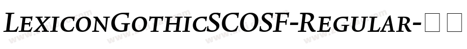 LexiconGothicSCOSF-Regular字体转换