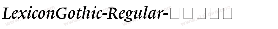 LexiconGothic-Regular字体转换