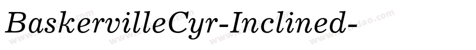 BaskervilleCyr-Inclined字体转换