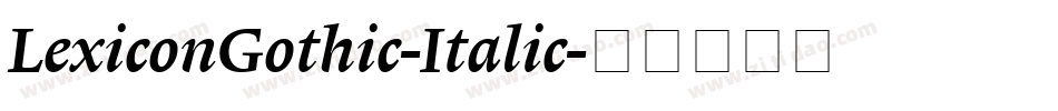 LexiconGothic-Italic字体转换