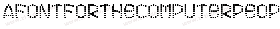 AFontForTheComputerPeople-lxL0字体转换 AFontForTheComputerPeople-lxL0字体转换
