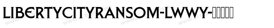 LibertyCityRansom-lwWy字体转换