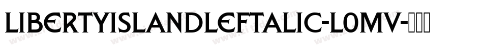 LibertyIslandLeftalic-l0mV字体转换