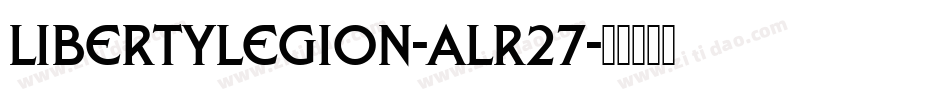 LibertyLegion-ALR27字体转换