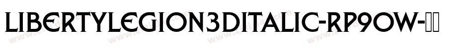 LibertyLegion3DItalic-Rp9OW字体转换