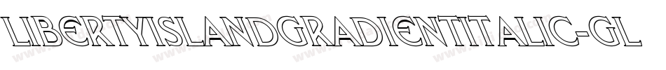 LibertyIslandGradientItalic-GLmO字体转换